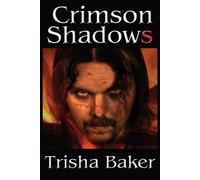 Trisha Baker Crimson Shadows (Tascabile)