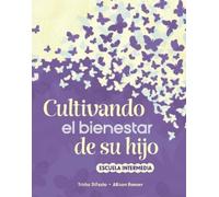 Trisha DiFazio Allison Roeser Cultivando el bienestar de su hijo (Tascabile)