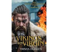Trisha Hughes Vikings to Virgin - The Story of England's Monarchs fr (Tascabile)