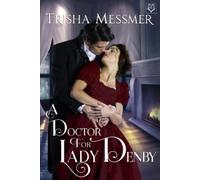 Trisha Messmer A Doctor For Lady Denby (Tascabile) Hope Clinic