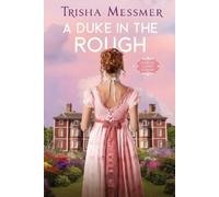 Trisha Messmer A Duke In The Rough (Tascabile) London Ladies' League