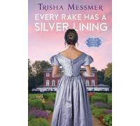 Trisha Messmer Every Rake Has A Silver Lining (Tascabile) London Ladies' League