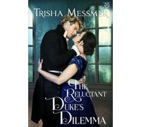 Trisha Messmer The Reluctant Duke's Dilemma (Tascabile) Hope Clinic