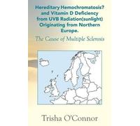 Trisha O'Connor Hereditary Hemochromatosis? and Vitamin D Deficiency (Tascabile)