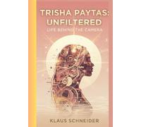 Trisha Paytas: Unfiltered - Life Behind the Camera