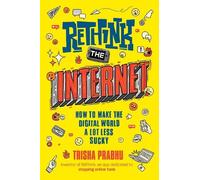 Trisha Prabhu ReThink the Internet (Copertina rigida)
