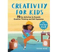 Trisha Riché Creativity for Kids (Tascabile)