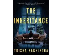 Trisha Sakhlecha The Inheritance (Copertina rigida)