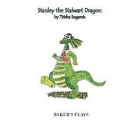 Trisha Sugarek Stanley the Stalwart Dragon (Tascabile)
