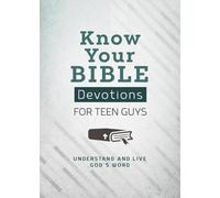 Trisha White Priebe Know Your Bible Devotions for Teen Guys (Tascabile)