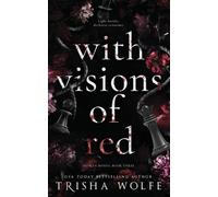 Trisha Wolfe With Visions of Red (Tascabile) Broken Bonds