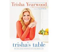 Trisha Yearwood Beth Yearwood Bernard Trisha's Table (Copertina rigida)