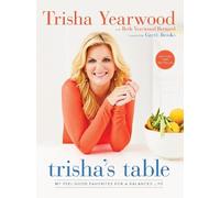 Trisha Yearwood Beth Yearwood Bernard Trisha's Table (Tascabile)