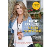 Home Cooking with Trisha Yearwood: Stories and Recipes to Share with Family