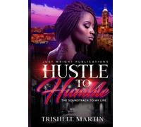 Trishell Martin Hustle To Humble (Tascabile)