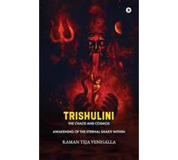 Trishulini: The Chaos and Cosmos