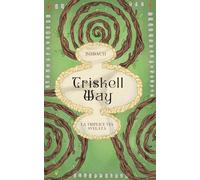 Triskell Way: La Triplice Via Svelata