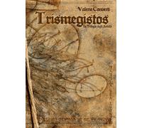 Trismegistos. La trilogia degli Antichi - [Gonzo Editore]