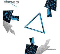 Trisomie 21 - Passions Divisées