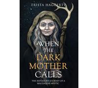 Trista Haggerty When The Dark Mother Calls (Tascabile)