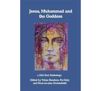 Trista Hendren Noor-Un-Nisa Gretasdott Jesus, Muhammad and the Godde (Tascabile)