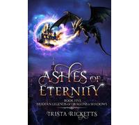 Trista Ricketts Ashes of Eternity (Modern Legends of Dragons and Sha (Tascabile)