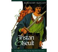Tristan and Iseult: An Inspired Retelling of the Legendary Love Story