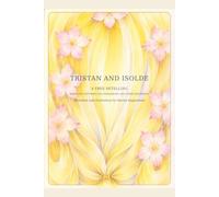 TRISTAN AND ISOLDE: A FREE RETELLING