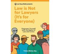 Tristan Blaine Law is Not for Lawyers (It's for Everyone) (Tascabile)