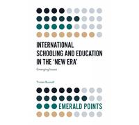 Tristan Bunnell International Schooling and Education in the 'New Er (Tascabile)