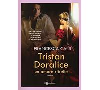Tristan e Doralice. Un amore ribelle