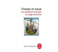 Tristan et Iseut: Les poèmes français La saga norroise