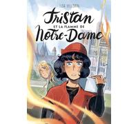 Tristan et la flamme de Notre-Dame
