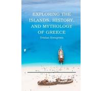 Tristan Evergre Exploring the Islands, History, and Mythology of Gre (Tascabile)