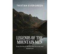 Tristan Evergreen Legends of the Mountain Men (Tascabile)