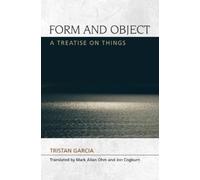 Tristan Garcia Form and Object (Tascabile) Speculative Realism