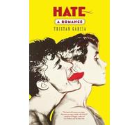 Tristan Garcia Hate: A Romance (Tascabile)