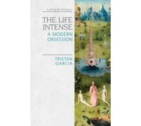 Tristan Garcia The Life Intense (Tascabile) Speculative Realism