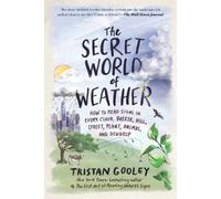 Tristan Gooley The Secret World of Weather (Tascabile) Natural Navigation