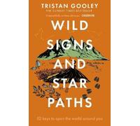 Tristan Gooley Wild Signs and Star Paths (Tascabile)