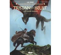 Tristan & Iseult - Tome 03: Le Philtre d'amour