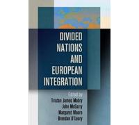 Tristan James Mabry Divided Nations and European Integration (Copertina rigida)