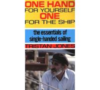 Tristan Jones One Hand for Yourself, One for the Ship (Tascabile)