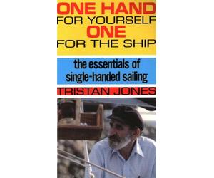 Tristan Jones One Hand for Yourself, One for the Ship (Tascabile)