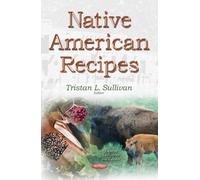 Tristan L Sullivan Native American Recipes (Tascabile)