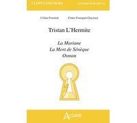 Tristan L'Hermite ; La Mariane, La Mort de Sénèque, Osman