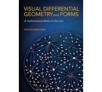 Tristan Needham Visual Differential Geometry and Forms (Tascabile)