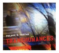 TRISTAN, PHILIPPE B. - TRANSHUMANCES