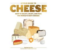 Tristan Sicard A Field Guide to Cheese (Copertina rigida)