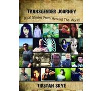 Tristan Skye Transgender Journey: Real Stories from Around the World (Tascabile)